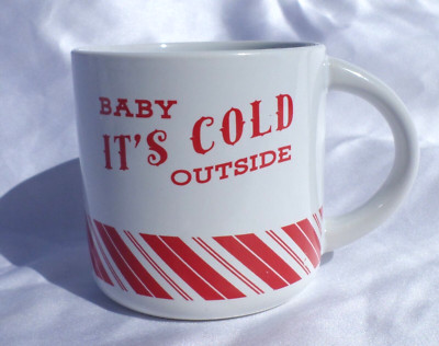 CHRISTMAS ''BABY IT'S COLD OUTSIDE COFFEE TEA CUP-CANDY STRIPPED BOTTOM