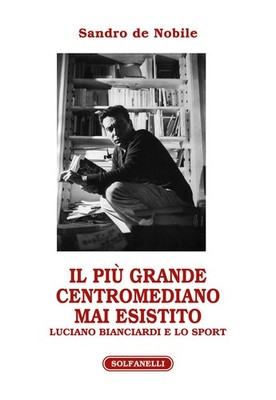 Sandro De Nobil Il più grande centromediano mai esistito (Paperback) (UK IMPORT)