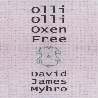 Olli Olli Oxen Free David James Myhro Paperback Author Solutions