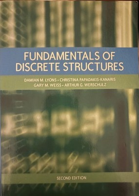 Fundamentals of Discrete Structures by Papadakis-Kanaris/Lyons/Weiss / Werschulz