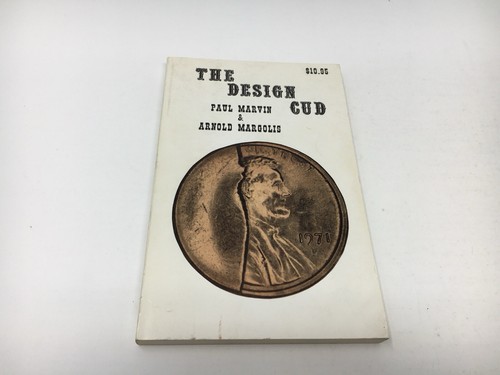 The Design Cud - Paul Marvin & Arnold Margolis - 1979 first printing