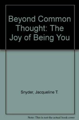 Beyond Common Thought: The Joy of Being You - Paperback - VERY GOOD