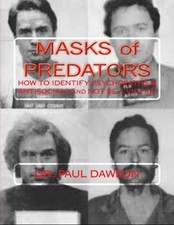 MASKS OF PREDATORS: HOW TO IDENTIFY PSYCHOPATHS & By Paul Dawson **BRAND NEW**
