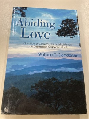 Abiding Love  HC Wallace Clendenen 2008 iuniverse Very Good