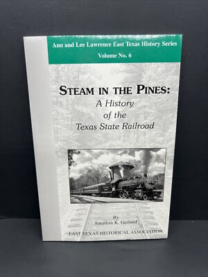 #ad #ad Texas State Railroad History Steam in the Pines Gerland Texana East Texas Book $7.19