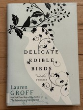 Product Image: Delicate Edible Birds: And Other Stories SIGNED BY Lauren Groff, HC/DJ First Ed.