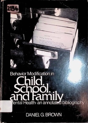 Behaviour Modification in Child, School and Family Mental Health: An Annotated B