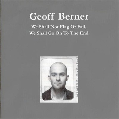 We Shall Not Flag Or Fail - Geoff Berner (Audio CD)