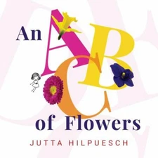 An ABC of Flowers, Hilpuesch, Jutta, Good Book