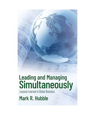 Leading and Managing Simultaneously, Hubble, Mark R