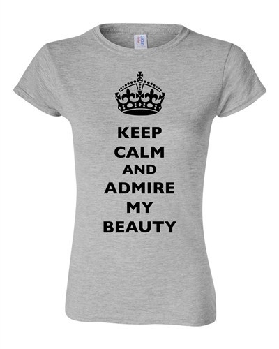 Lustiges T-Shirt Shirt Junior Keep Calm And Admire My Beauty Beautiful Crown Queen DT - Bild 4 von 7