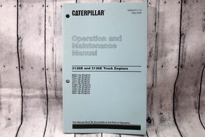Caterpillar 3126B/3126E Truck Engine Operation & Maintenance Manual SEBU7011-13