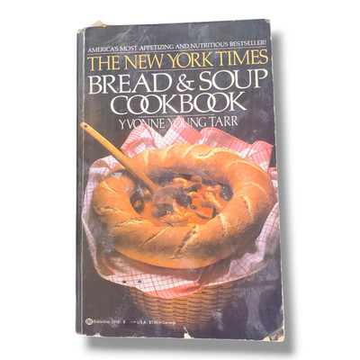 The New York Times Bread & Soup Cookbook Yvonne Young Tarr 1979 Ballantine