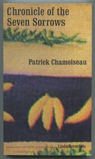 Patrick CHAMOISEAU / Chronicle of the Seven Sorrows Uncorrected Proof 1st 1999