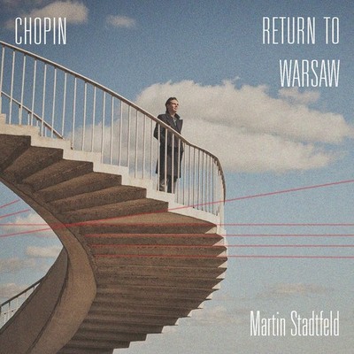 CD Chopin Return To Warsaw Martin Stadtfeld (K234) & (K287) ORIGINAL VERSIEGELT