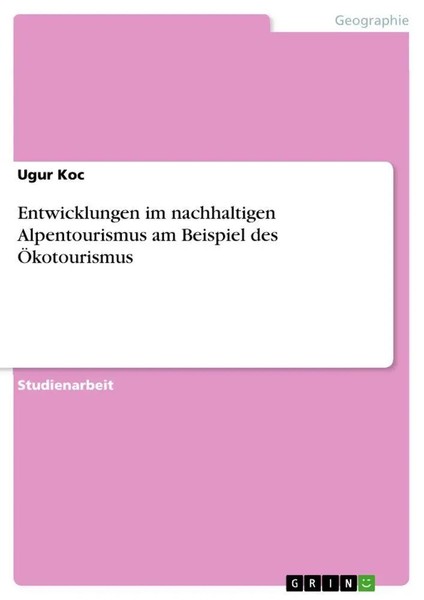 Ugur Koc | Entwicklungen Im Nachhaltigen Alpentourismus Am Beispiel Des...-image