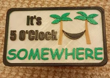 Funny 3D Printed "It's 5 O'clock Somewhere" Trailer Hitch Cover. 