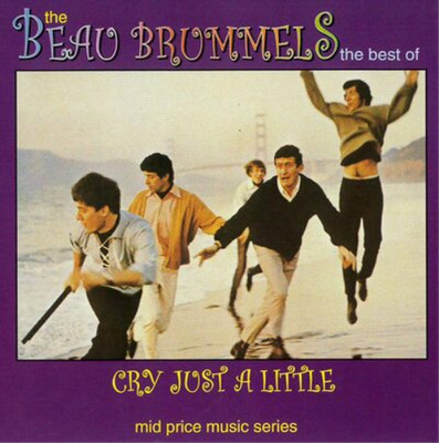 The Beau Brummels Cry Just a Little: The Best of the Beau Brummels (CD) Album
