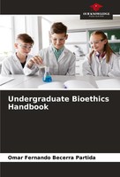 Omar Fernando Becerra Partida | Undergraduate Bioethics Handbook | Taschenbuch
