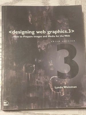 Designing Web Graphics 3 (Third Edition) by Lynda Weinman   ISBN 9781562059491