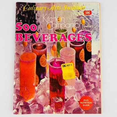 Culinary Arts Institute 500 Beverages Booklet Kitchen Companion Series