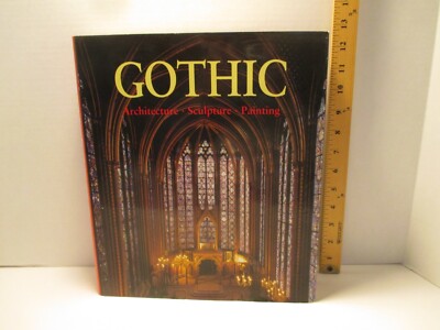 art book GOTHIC ARCHITECTURE SCULPTURE PAINTING editor ROLF TOMAN 1998 hc + dj
