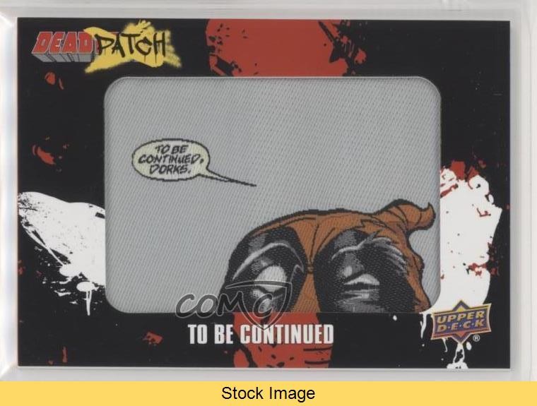 2019 Upper Deck Marvel Deadpool Deadpatch Tier 2 To Be Continued #DP33 READ 5za