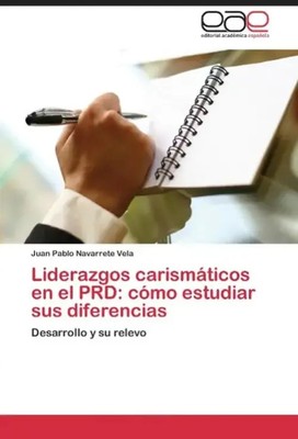 Juan Pablo Navarrete Vela | Liderazgos carismáticos en el PRD: cómo estudiar...