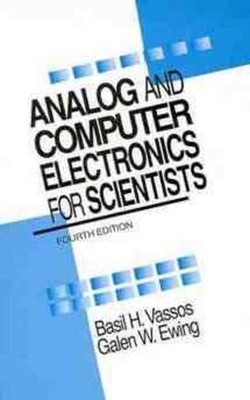 Analog and Computer Electronics for Scientists by Basil H. Vassos (English) Hard