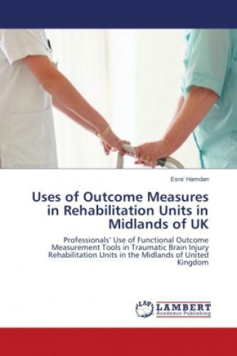 Thumbnail - Uses Of Outcome Measures In Rehabilitation Units In Midlands Of Uk