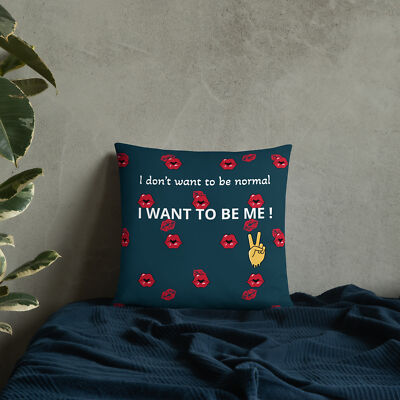 Inspirational Throw Pillow  'I Don t Want to Be Normal, I Want to Be Me-Design