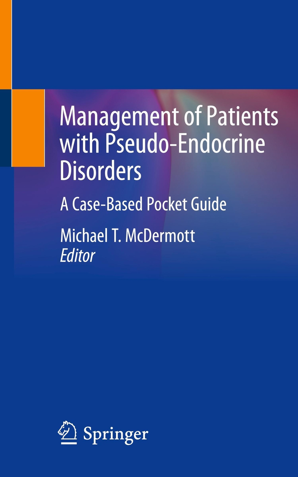 Thumbnail - Management Of Patients With Pseudo-endocrine Disorders | Michael T.