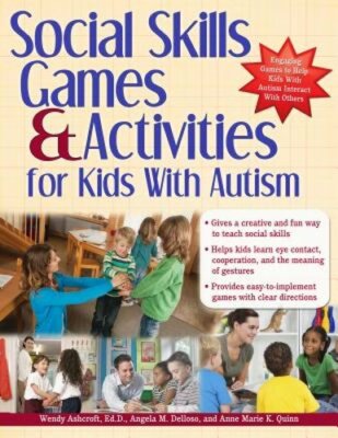 Social Skills Games & Activities for Kids with Autism by Wendy Ashcroft: New