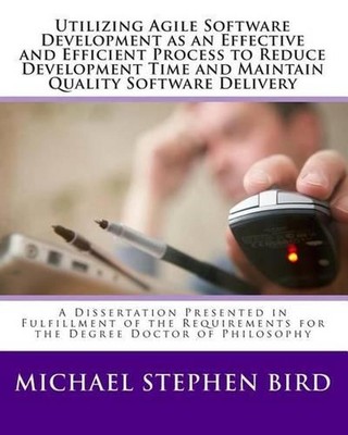 Utilizing Agile Software Development as an Effective and Efficient Process to Re