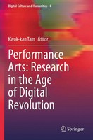 Kwok-Kan Tam | Performance Arts: Research In The Age Of Digital Revolution | X