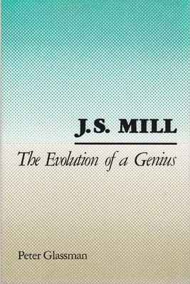 J. S. Mill: Die Evolution eines Genies, Peter Glassman