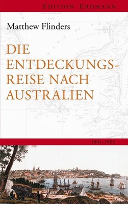 Die Entdeckungsreisenach Australien ~ Matthew Flinders ~  9783737400053