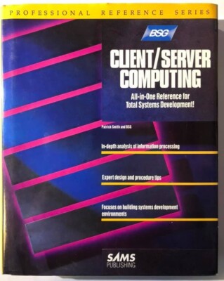 CLIENT / SERVER COMPUTING + ALL-IN-ONE REFERENCE FOR TOTAL +++ 9780672300653