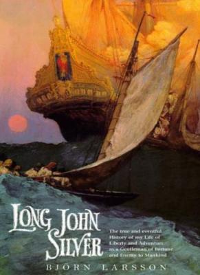 Long John Silver By Bjorn Larsson, Tom Geddes. 9781860465390 ...