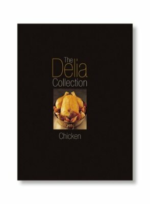 The Delia Collection: Chicken By Delia Smith
