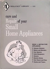 1966 Care and Repair Small Home Appliances Book 2 Vacuum Blender Hair Dryer