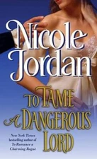 To Tame a Dangerous Lord - Mass Market Paperback By Jordan, Nicole - VERY GOOD