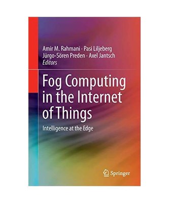 Fog Computing in the Internet of Things: Intelligence at the Edge