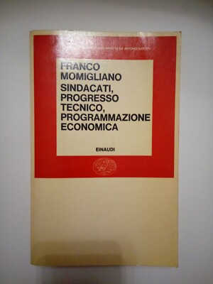 Buch Momigliano Gewerkschaften, Technischer Fortschritt, Wirtschaftsprogrammierung Einaudi