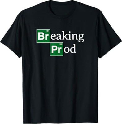 Breaking Prod Funny Dev's Meme T-Shirt