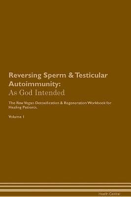 Reversing Sperm & Testicular Autoimmunity, Health