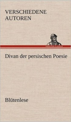 Verschiedene Autoren - Divan Der Persischen Poesie - New hardback or c - X555z