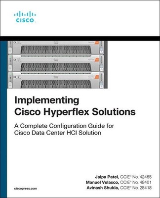 Implementing Cisco HyperFlex Solutions by Jalpa Patel (English) Paperback Book