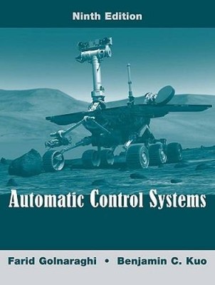 Automatic Control Systems - Hardcover By Golnaraghi, Farid - GOOD