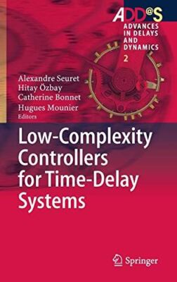 Low-Complexity Controllers for Time-Delay Systems (Advances in